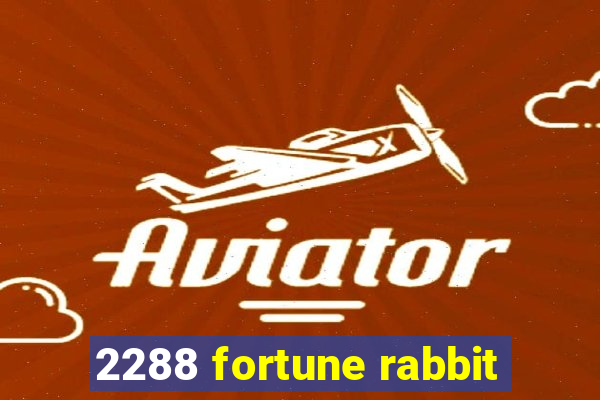 2288 fortune rabbit